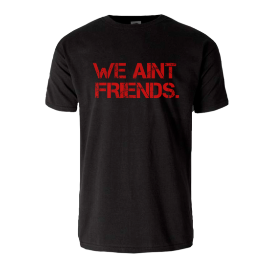 Censored Clothing - We ain´t friends - Camiseta